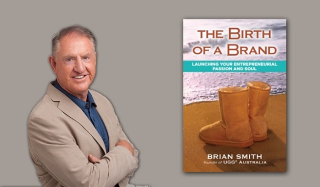 How Brian Smith Used Celebrities To Grow UGG into A Billion Dollar Company